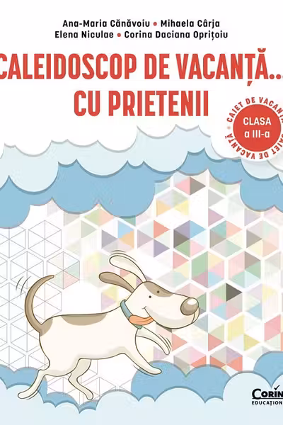 Caleidoscop de vacanta cu prietenii - Clasa 3 - Caiet de vacanta