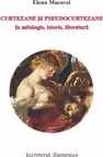 Curtezane și pseudocurtezane în mitologie, istorie, literatură