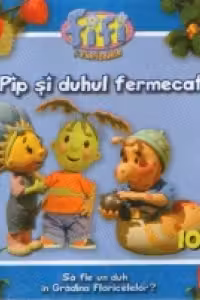 Fifi si Floricelele - Pip si duhul fermecat
