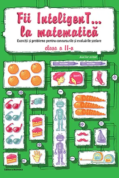 Fii InteligenT… la matematică, clasa a II-a
