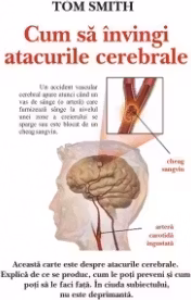 Cum sa invingi atacurile cerebrale