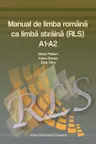 Manual de limba romana ca limba straina (RLS) A1-A2