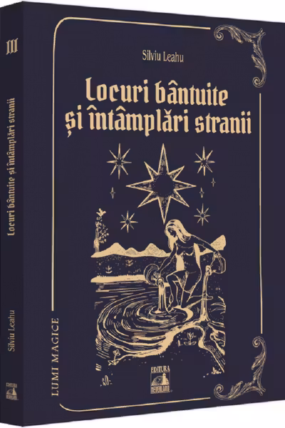 Locuri bantuite și intamplari stranii