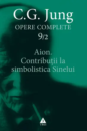 Opere complete 9/2 - Aion. Contribuții la simbolistica sinelui