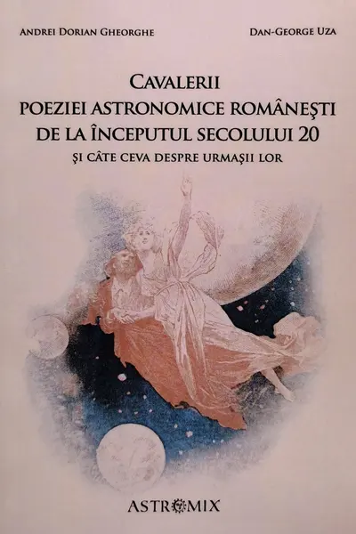 Cavalerii poeziei astronomice românești de la începutul secolului 20
