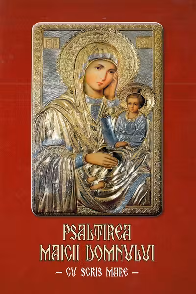Psaltirea Maicii Domnului cu scris mare Ed.2023
