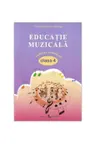 Educatie muzicala Caiet cl a 4-a