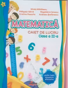 Matematica. Caiet de lucru clasa a 2-a