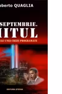 11 septembrie. Mitul - Culisele unei crize programate