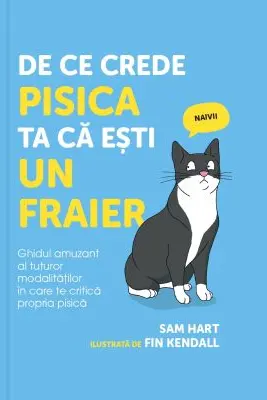 De ce crede pisica ta că eşti un fraier, ed. I