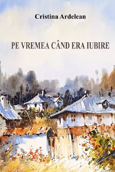 Pe vremea când era iubire