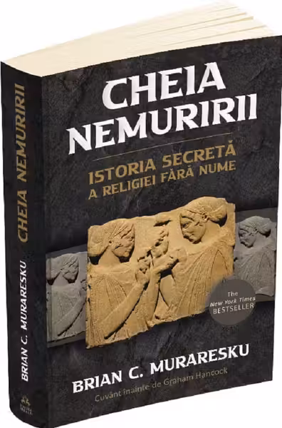Cheia Nemuririi. Istoria secretă a religiei fără nume