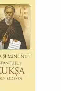 Viata si minunile Sfantului Kuksa de Odessa. Editia a doua