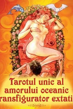 Tarotul unic al amorului oceanic transfigurator extatic