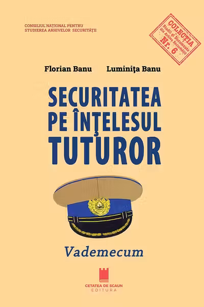 Securitatea pe intelesul tuturor. Vademecum - Florian Banu, Luminita Banu