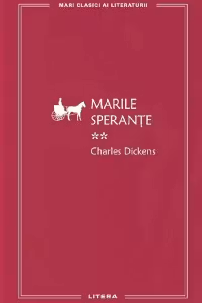 MARI CLASICI AI LITERATURII. MARILE SPERANTE. Vol.2.