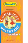 Consiliere si orientare scolara. Caiet de lucru - clasa a VII-a