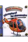 Micul aventurier. Elicopterul lui Alexandru