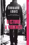 O ISTORIE A VIOLENTEI. Edouard Louis