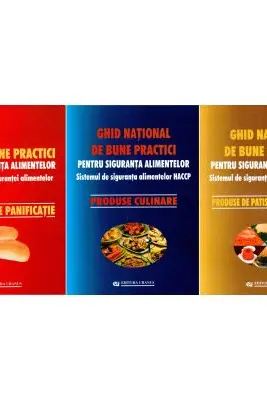 Pachet format din 3 carti Ghid national de bune practici pentru siguranta alimentelor, Managementul sigurantei, Produse de patiserie si cofetarie, Produse culinare