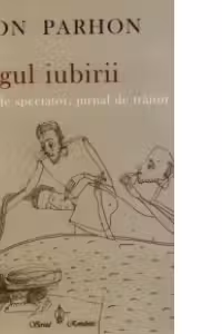 Pragul iubirii. Jurnal de spectator, jurnal de traitor