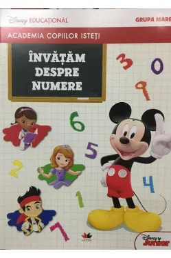 ACADEMIA COPIILOR ISTETI. INVATAM DESPRE NUMERE. Disney educational. Grupa mare