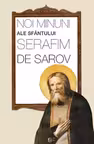 Noi minuni ale Sfântului Serafim de Sarov
