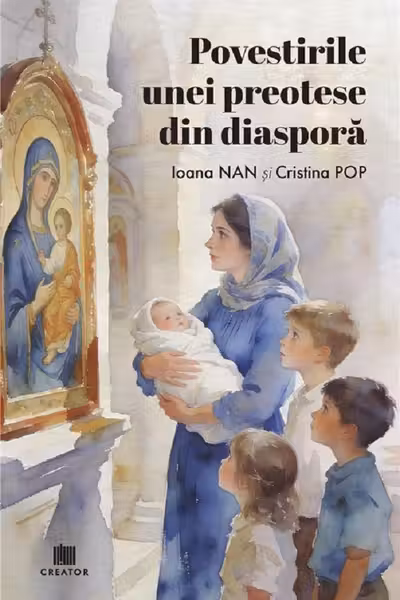Povestirile unei preotese din diaspora
