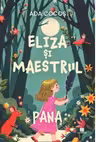Pana. Eliza si Maestrul