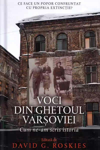 Voci din ghetoul Varșoviei