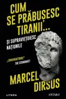 Cum se prabusesc tiranii... si supravietuiesc natiunile