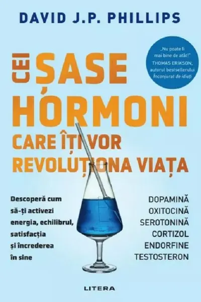 CEI SASE HORMONI CARE ITI VOR REVOLUTIONA VIATA.