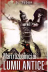 Mari razboinici ai lumii antice