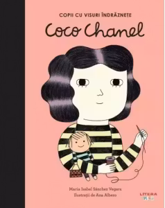 Copii cu visuri indraznete. COCO CHANEL.