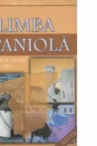 Limba spaniola. Manual pentru clasa a XII-a (anul VIII de studiu)