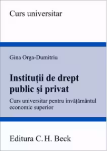 Institutii de drept public si privat. Curs universitar pentru invatamantul economic superior