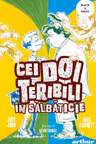 Cei doi teribili in salbaticie