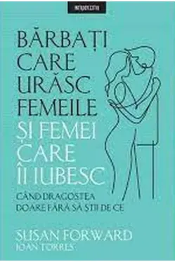 Introspectiv. Barbati Care Urasc Femeile Si Femei Care-I Iubesc.