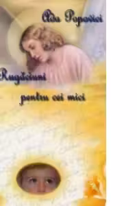 Rugaciuni pentru cei mici