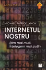Internetul nostru. stim mai mult intelegem mai putin