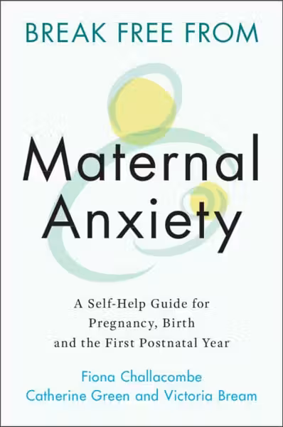 Break Free from Maternal Anxiety