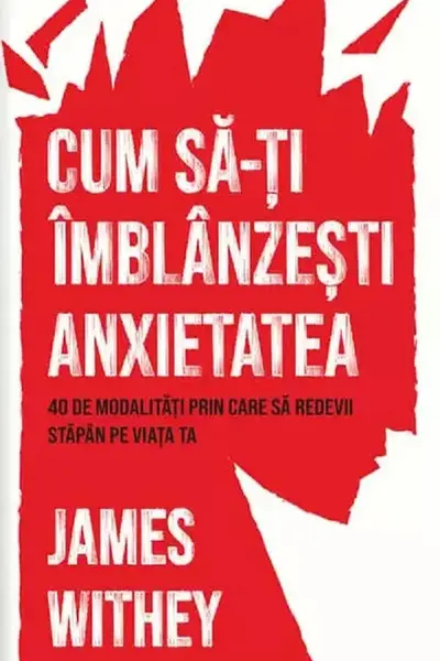 Cum sa-ti imblanzesti anxietatea