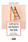 Cum sa fii un parinte mai bun