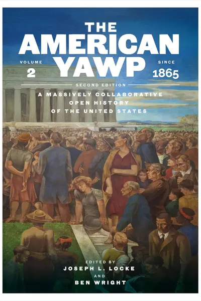 The American Yawp. Volume 2: Since 1865