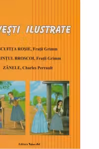 Povești ilustrate: Scufița Roșie, Prințul Broscoi, Zânele