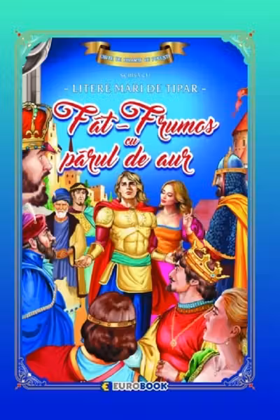 Fat-Frumos cu parul de aur. Carte de colorat cu povesti