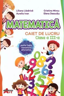 Matematica. Caiet de lucru clasa a 3-a
