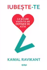 Iubește-te ca și cum viața ta ar depinde de asta