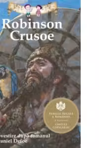 Robinson Crusoe. Repovestire după romanul lui Daniel Defoe