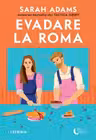 Blue Moon. EVADARE LA ROMA